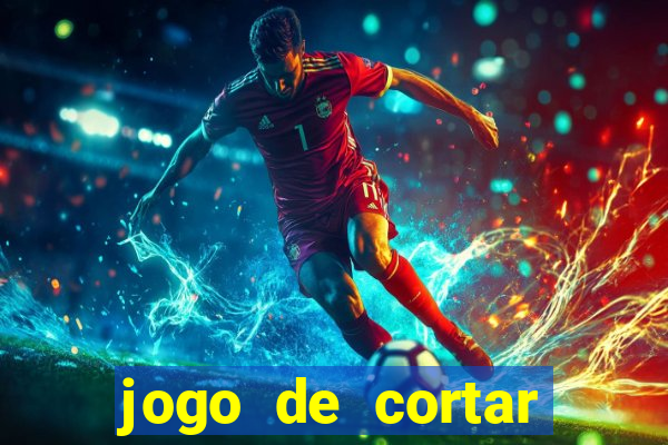 jogo de cortar frutinha para ganhar dinheiro